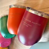 I’m Not A Loose Knitter. You’re a Loose Knitter. Stainless Steel Cup