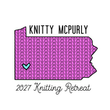 🧶 Knitty McPurlyburgh Retreat 2027 🧶