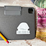 It Will Block Out Sticker